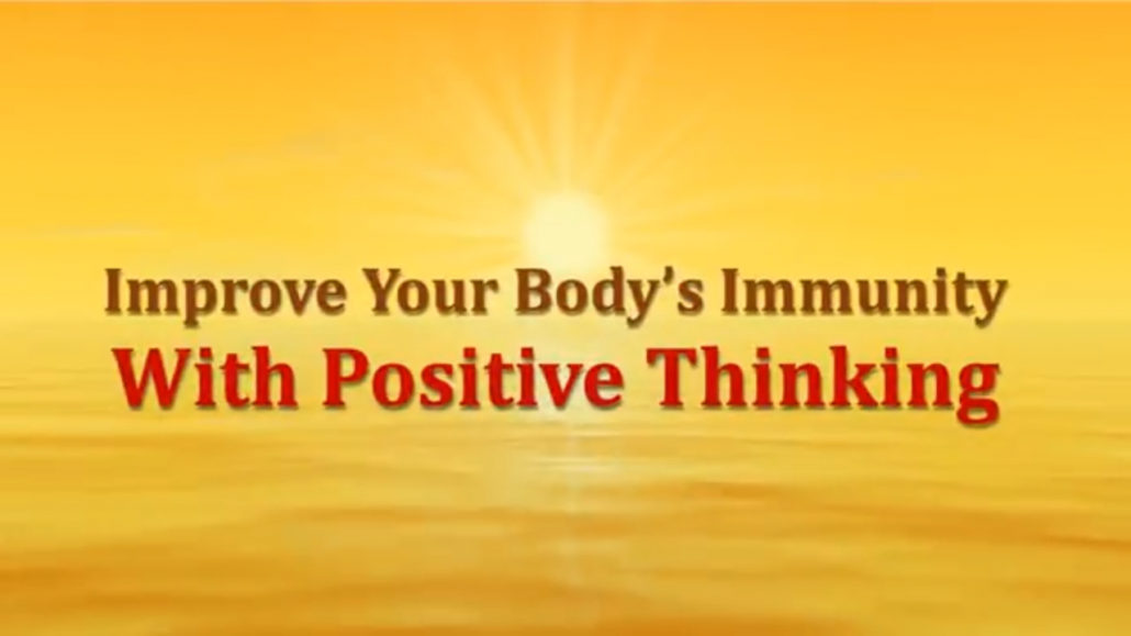 Positive Thinking affects your immune system